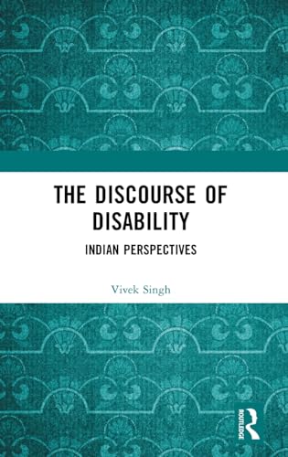 The Discourse of Disability: Indian Perspectives