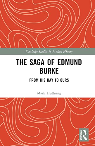 The Saga of Edmund Burke: From His Day to Ours