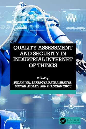 Quality Assessment and Security in Industrial Internet of Things