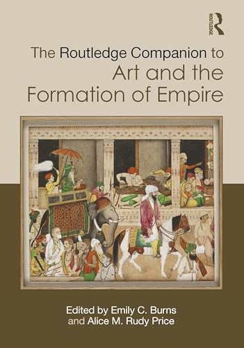 The Routledge Companion to Art and the Formation of Empire – Book Cover
