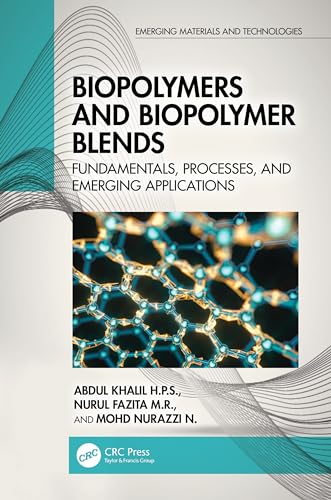 Biopolymers and Biopolymer Blends: Fundamentals, Processes, and Emerging Applications