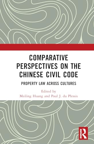 Comparative Perspectives on the Chinese Civil Code: Property Law Across Cultures