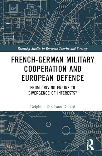 French-German Military Cooperation and European Defence – Book Cover
