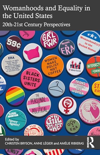 Womanhoods and Equality in the United States: 20th–21st Century Perspectives