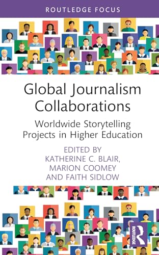 Global Journalism Collaborations: Worldwide Storytelling Projects in Higher Education
