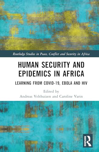 Human Security and Epidemics in Africa: Learning from COVID-19, Ebola and HIV