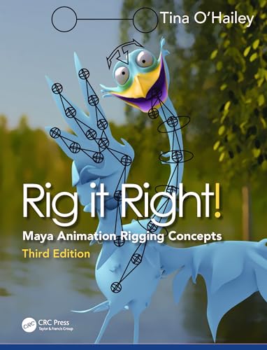 Rig it Right!: Maya Animation Rigging Concepts