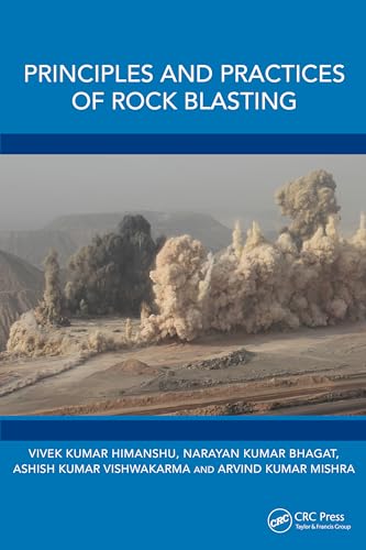 Principles and Practices of Rock Blasting