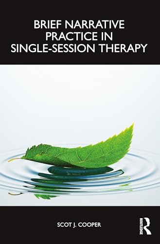 Brief Narrative Practice in Single-Session Therapy