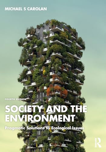 Society and the Environment: Pragmatic Solutions to Ecological Issues
