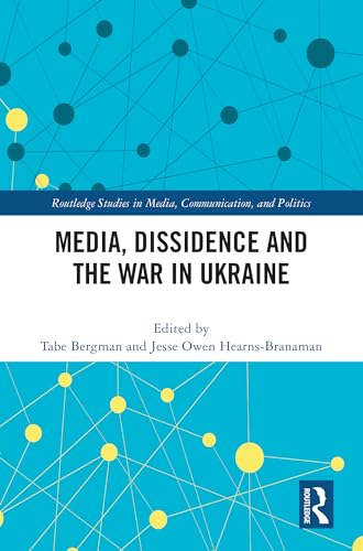 Media, Dissidence and the War in Ukraine