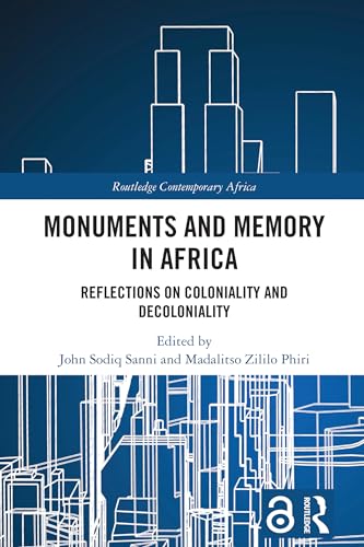 Monuments and Memory in Africa: Reflections on Coloniality and Decoloniality