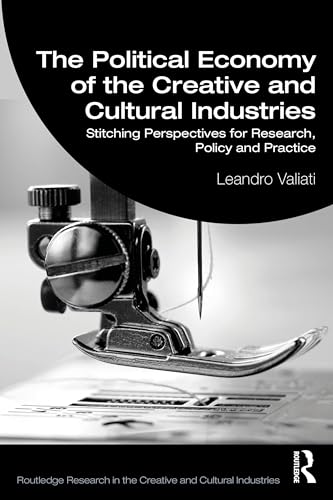 The Political Economy of the Creative and Cultural Industries – Book Cover