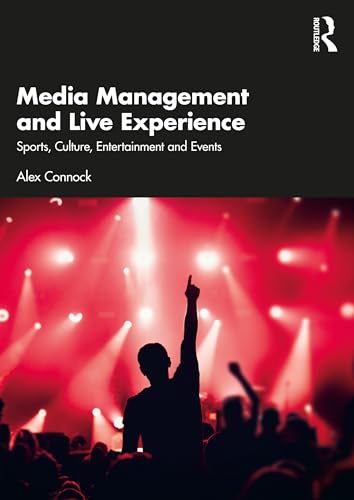 Media Management and Live Experience: Sports, Culture, Entertainment and Events