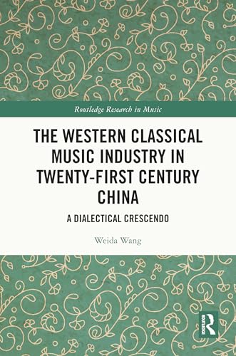 The Western Classical Music Industry in Twenty-First Century China – Book Cover