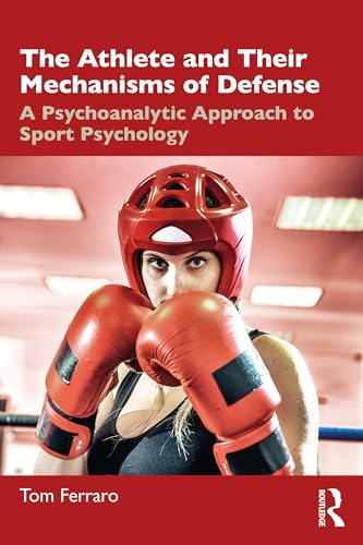 The Athlete and Their Mechanisms of Defense