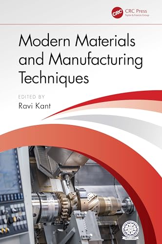 Modern Materials and Manufacturing Techniques