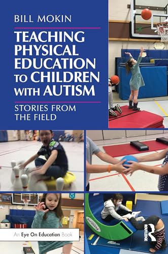 Teaching Physical Education to Children with Autism: Stories from the Field