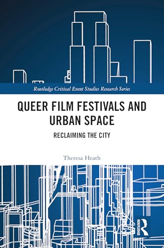 Queer Film Festivals and Urban Space – Book Cover
