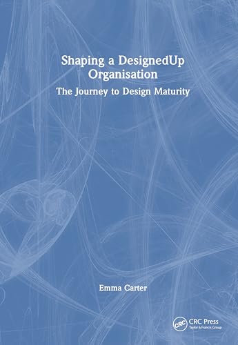 Shaping a DesignedUp Organisation – Book Cover