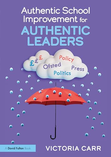 Authentic School Improvement for Authentic Leaders
