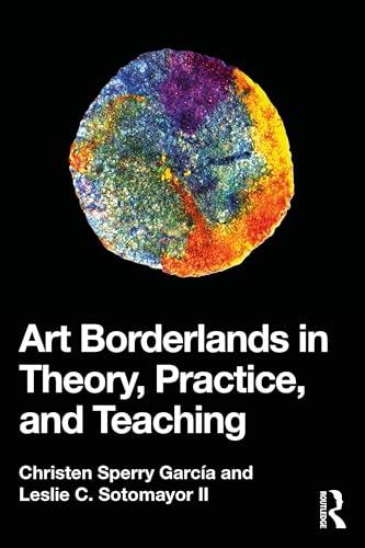 Art Borderlands in Theory, Practice, and Teaching – Book Cover