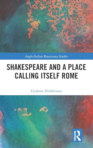 Shakespeare and a Place Calling Itself Rome – Book Cover