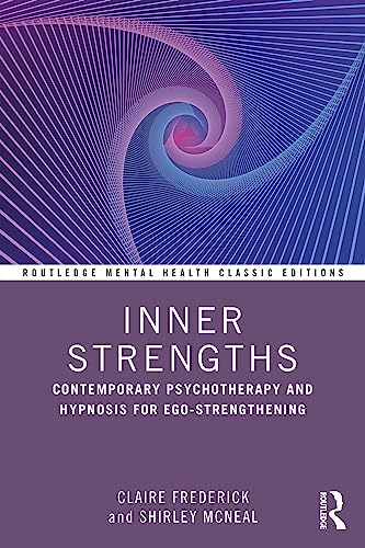 Inner Strengths: Contemporary Psychotherapy and Hypnosis for Ego-Strengthening