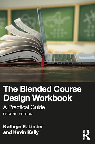 The Blended Course Design Workbook: A Practical Guide