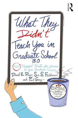 What They Didn't Teach You in Graduate School 3.0