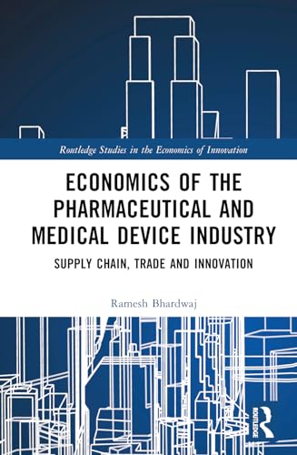 Economics of the Pharmaceutical and Medical Device Industry