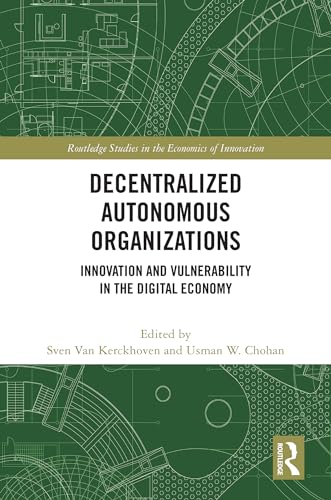 Decentralized Autonomous Organizations: Innovation and Vulnerability in the Digital Economy
