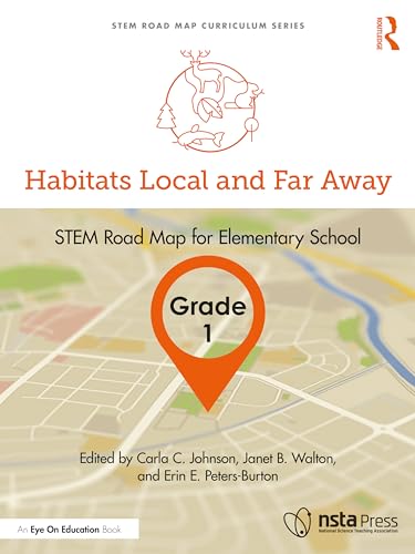 Habitats Local and Far Away, Grade 1: STEM Road Map for Elementary School
