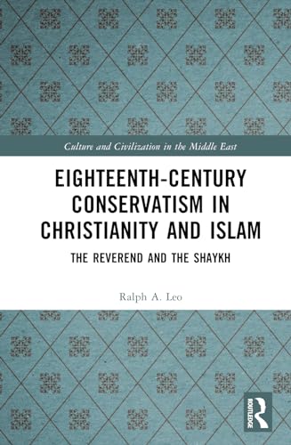 Eighteenth-Century Conservatism in Christianity and Islam: The Reverend and the Shaykh