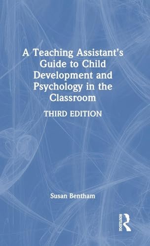 A Teaching Assistant’s Guide to Child Development and Psychology in the Classroom – Book Cover
