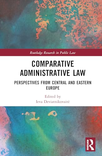 Comparative Administrative Law: Perspectives from Central and Eastern Europe