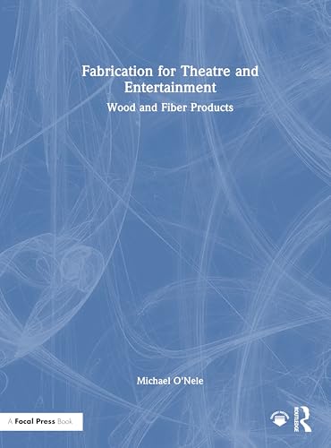 Fabrication for Theatre and Entertainment: Wood and Fiber Products – Book Cover