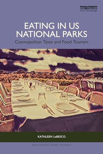 Eating in US National Parks: Cosmopolitan Taste and Food Tourism