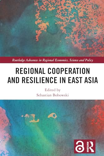 Regional Cooperation and Resilience in East Asia