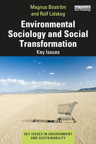 Environmental Sociology and Social Transformation: Key Issues