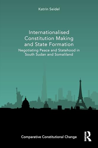 Internationalised Constitution Making and State Formation – Book Cover