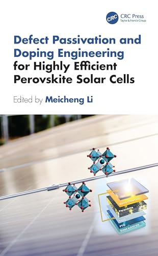 Defect Passivation and Doping Engineering for Highly Efficient Perovskite Solar Cells – Book Cover