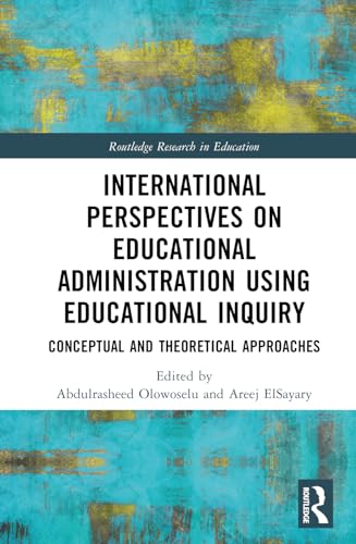 International Perspectives on Educational Administration using Educational Inquiry