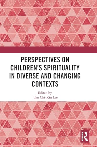 Perspectives on Children’s Spirituality in Diverse and Changing Contexts