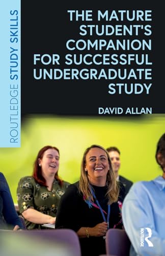 The Mature Student’s Companion for Successful Undergraduate Study – Book Cover