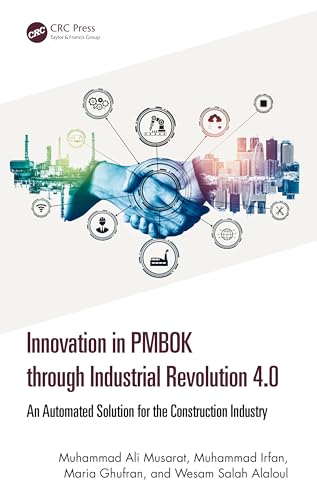 Innovation in PMBOK through Industrial Revolution 4.0: An Automated Solution for the Construction Industry