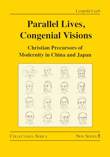 Parallel Lives, Congenial Visions: Christian Precursors of Modernity in China and Japan