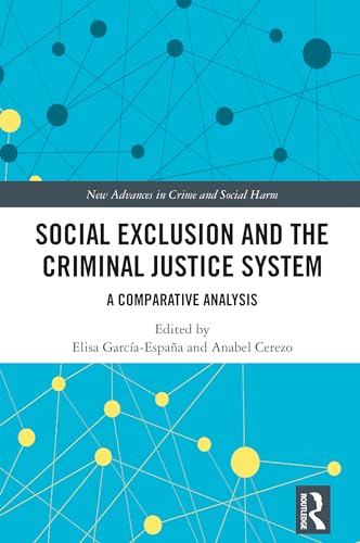 Social Exclusion and the Criminal Justice System: A Comparative Analysis