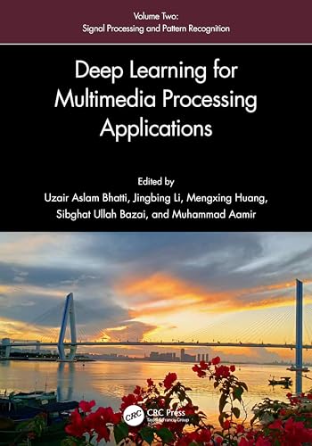 Deep Learning for Multimedia Processing Applications: Volume Two: Signal Processing and Pattern Recognition