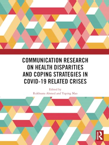 Communication Research on Health Disparities and Coping Strategies in COVID-19 Related Crises